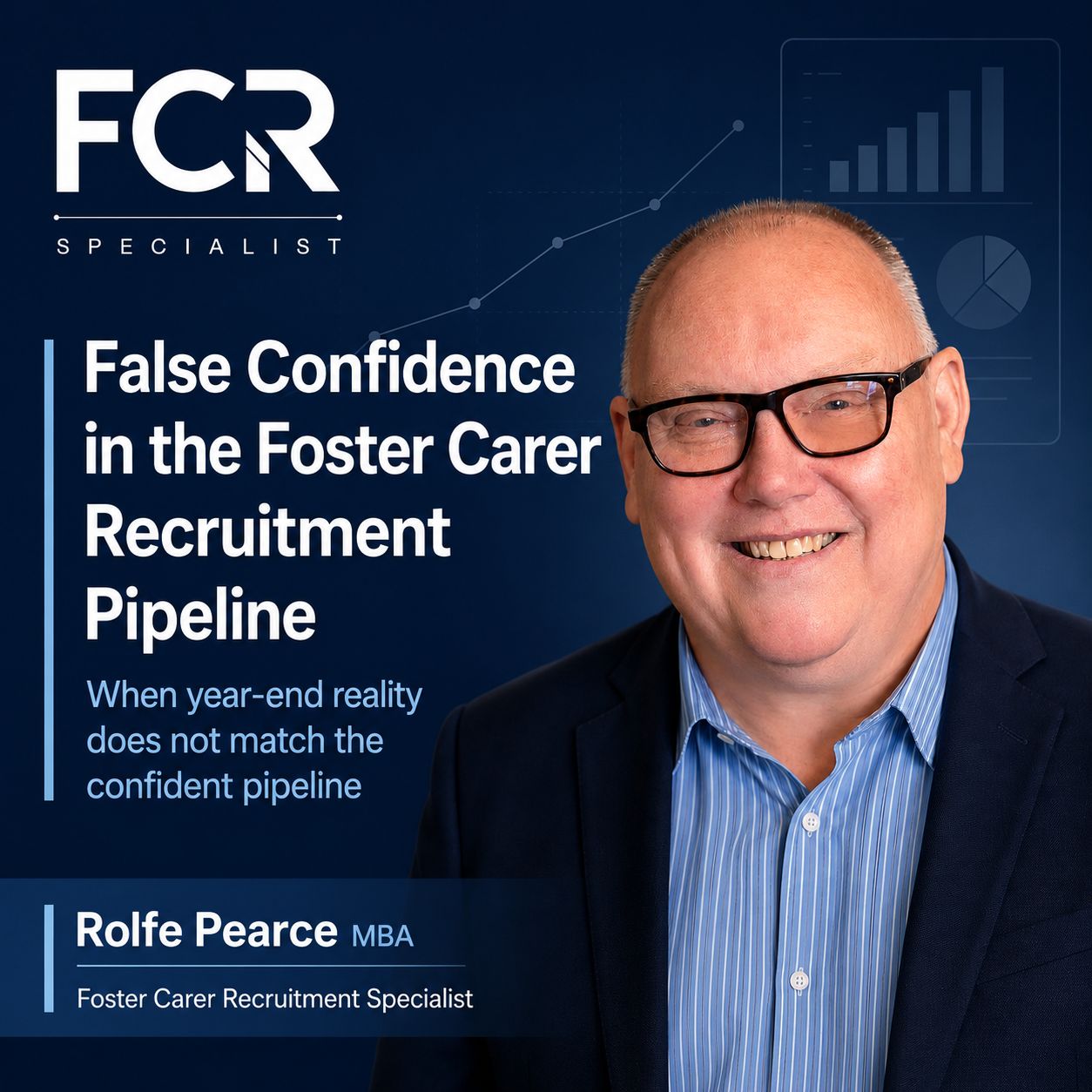 False Confidence in the Foster Carer Recruitment Pipeline!